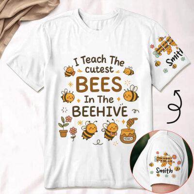 I Teach the Cutest Bees Personalized Teacher Shirt